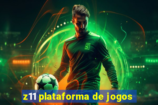 z11 plataforma de jogos